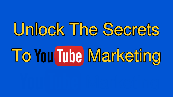 Unlock The Secrets To YouTube Marketing